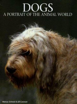 Dogs : a portrait of the animal world /