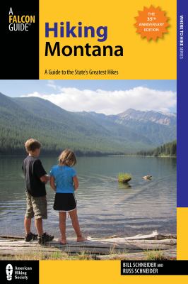 Hiking Montana : a guide to the state's greatest hikes /