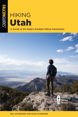 Hiking Utah : a guide to Utah's best hiking adventures /