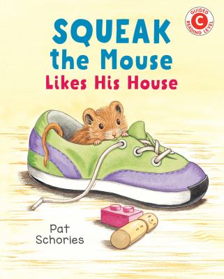 Squeak the mouse likes his house /