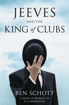 Jeeves and the king of clubs : a novel in homage to P.G. Wodehouse /