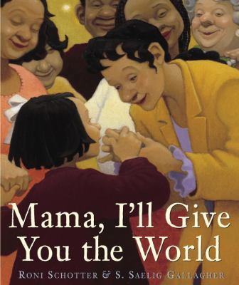 Mama, I'll give you the World /