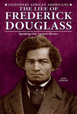 The life of Frederick Douglass : speaking out against slavery /