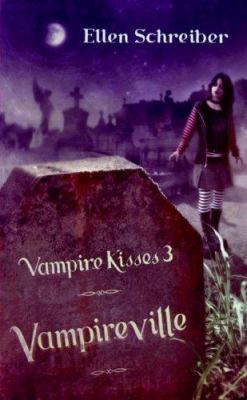 Vampire kisses 3 : Vampireville /