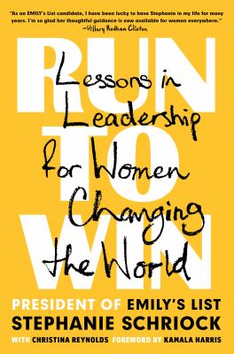 Run to win : lessons in leadership for women changing the world /