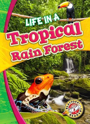 Life in a tropical rain forest /