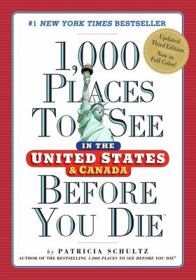 1,000 places to see in the United States & Canada before you die /