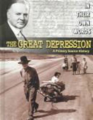 The Great Depression : a primary source history /