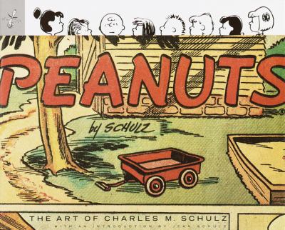 Peanuts : the art of Charles M. Schulz /
