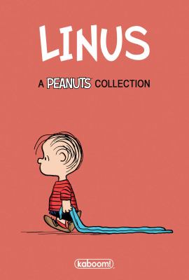 Linus : a Peanuts collection /