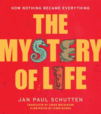 The mystery of life : how nothing became everything /