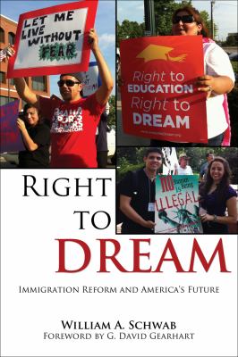 Right to dream : immigration reform and America's future /