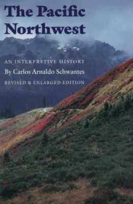 The Pacific Northwest : an interpretive history /