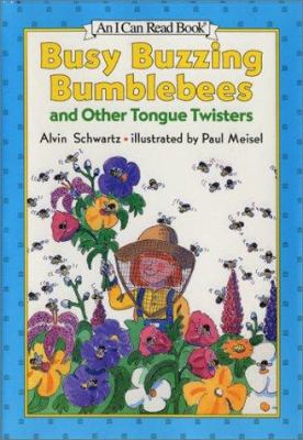 Busy buzzing bumblebees and other tongue twisters /