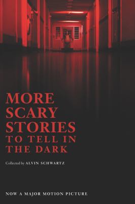 More scary stories to tell in the dark /