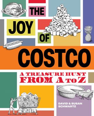 The joy of Costco : a treasure hunt from A to Z /