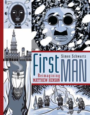 First man : reimagining Matthew Henson /