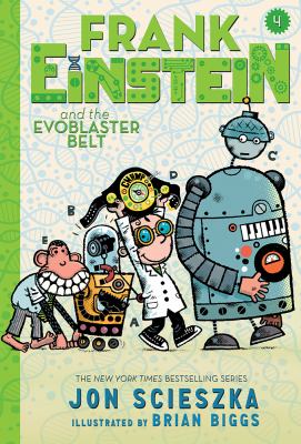 Frank Einstein and the evoblaster belt /