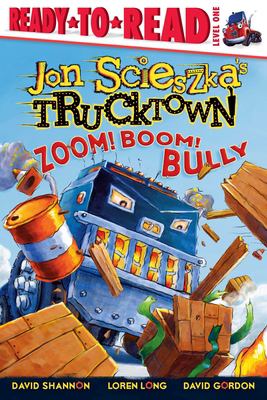 Jon Scieszka's trucktown : Zoom! boom! bully /