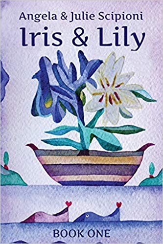 Iris & Lily : Book one /