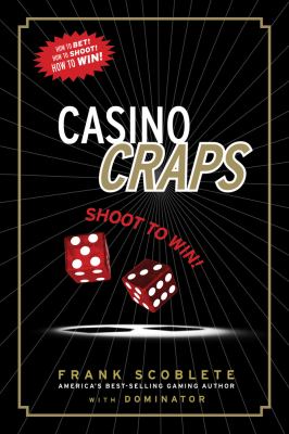 Casino craps : shoot to win! /