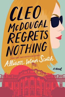 Cleo McDougal regrets nothing : a novel /