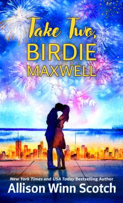 Take two, Birdie Maxwell [large type] /