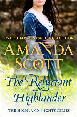 The reluctant highlander : a Highland romance /