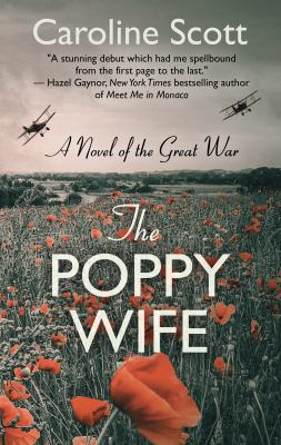 The poppy wife : [large type] a novel of the Great War /