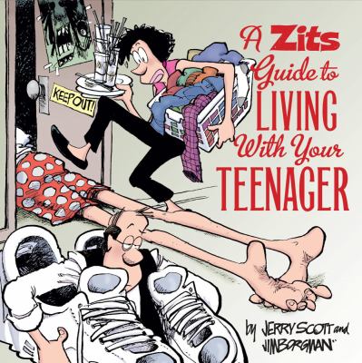 A Zits guide to living with your teenager /