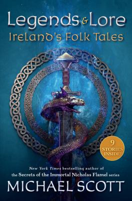 Legends & lore : Ireland's folk tales /