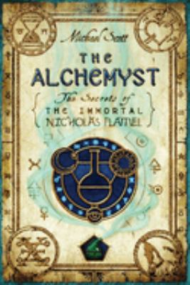The alchemyst : the secrets of the immortal Nicholas Flamel /