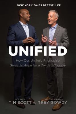 Unified : how our unlikely friendship gives us hope for a divided country /