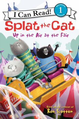 Splat the Cat : up in the air at the fair /