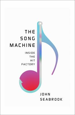 The song machine : inside the hit factory /