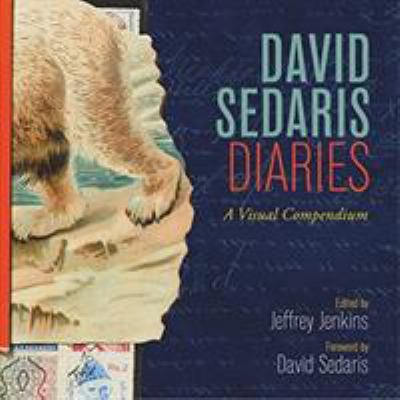 David Sedaris diaries : a visual compendium /