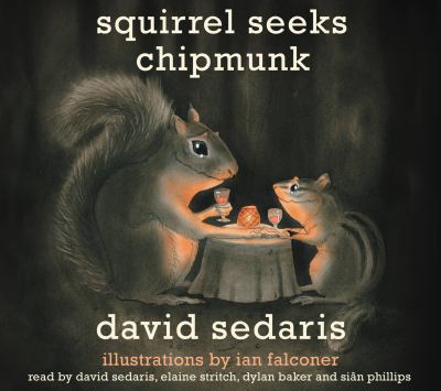 Squirrel seeks chipmunk [compact disc, unabridged] : a modest bestiary /