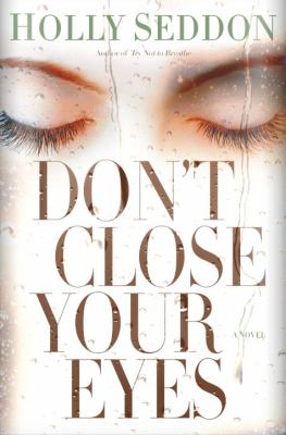 Don't close your eyes : a novel /