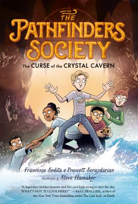 The Pathfinders Society. The curse of the crystal cavern /