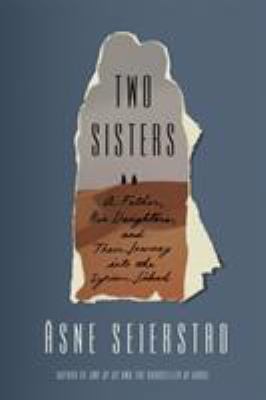 Two sisters : a father, his daughters, and their journey into the Syrian jihad /