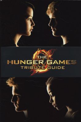 The Hunger Games : tribute guide /