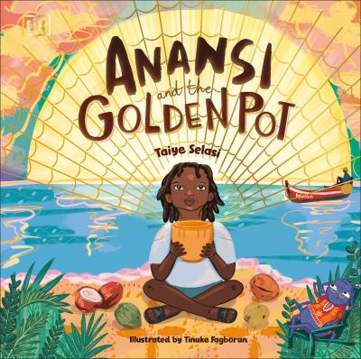 Anansi and the golden pot /