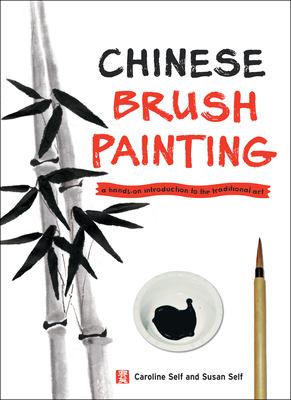 Chinese brush painting : a hands-on introduction to the traditional art /