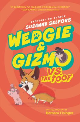 Wedgie & Gizmo vs. the Toof /