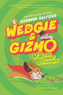Wedgie & Gizmo vs. the great outdoors /