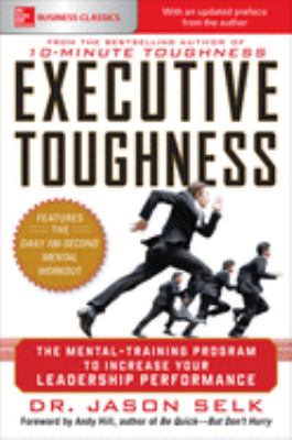 Executive toughness : the mental-training program to increase your leadership performance /