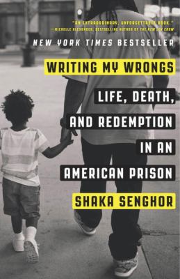 Writing my wrongs : life, death, and redemption in an american prison /