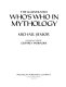 Illustrated who's who in mythology /