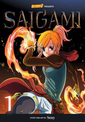 Saigami. Volume 1 : (re)birth by flame /