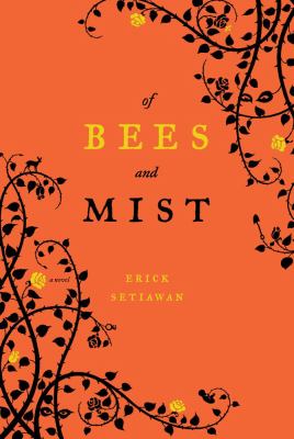 Of bees and mist : a novel /